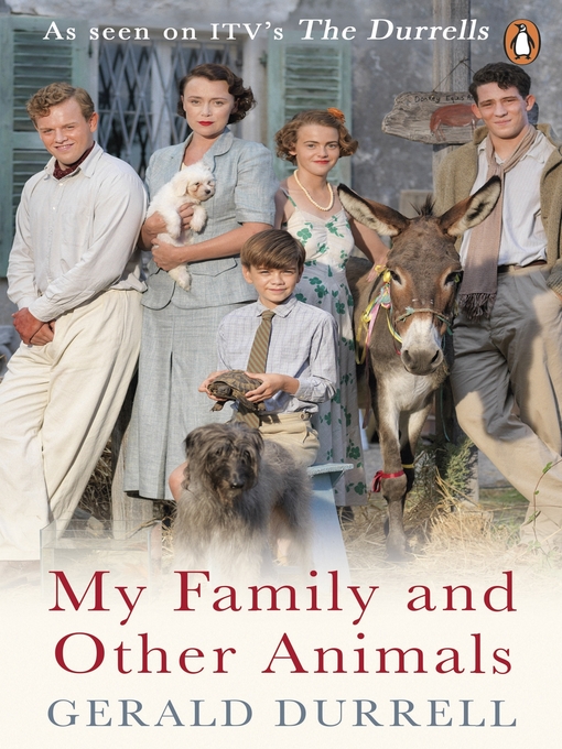 Title details for My Family and Other Animals by Gerald Durrell - Available
